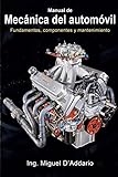 Manual de mecánica del automóvil: Fundamentos, componentes y mantenimiento