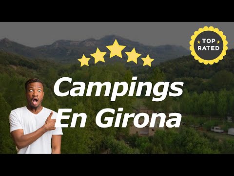 Explora la belleza natural del interior de Girona en un camping inolvidable